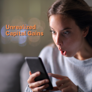a Person Looks at Their Phone in Surprise with the Text "taxing Unrealized Capital Gains" Displayed Beside Them.
