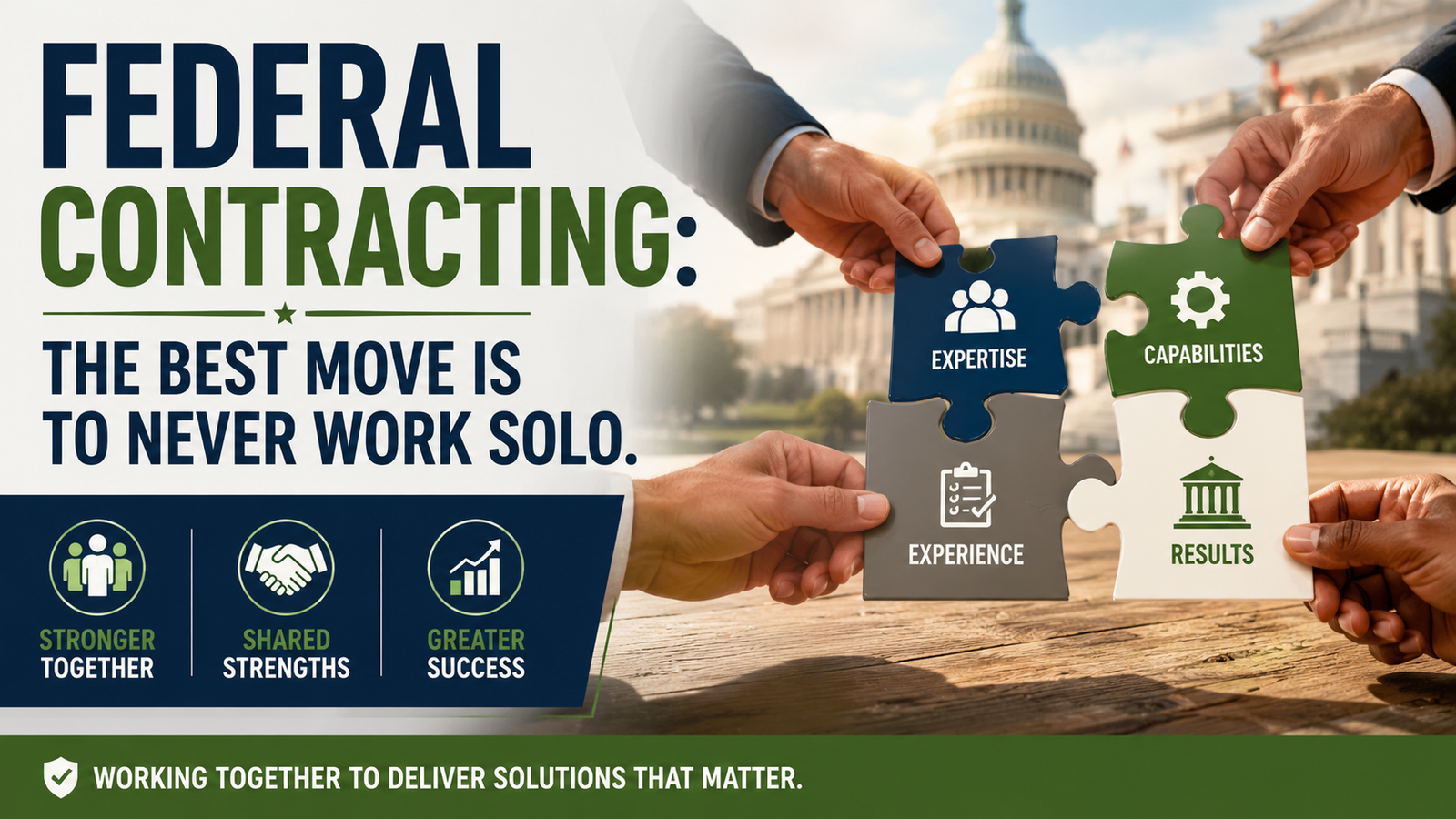 Four hands assemble puzzle pieces labeled "Expertise," "Capabilities," "Experience," and "Results" in front of the Capitol, showing that in Federal Contracting, your best move is to never work solo—teamwork leads to real success.